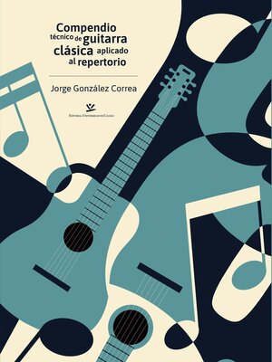 cover image of Compendio técnico de guitarra clásica aplicado al repertorio